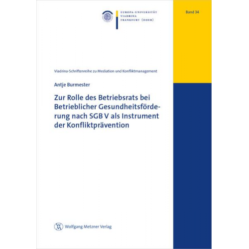 Antje Burmester - Zur Rolle des Betriebsrats bei Betrieblicher Gesundheitsförderung nach SGB V als Instrument der Konfliktprävention