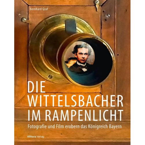 Bernhard Graf - Die Wittelsbacher im Rampenlicht