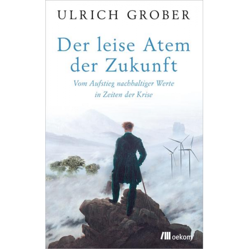 Ulrich Grober - Der leise Atem der Zukunft