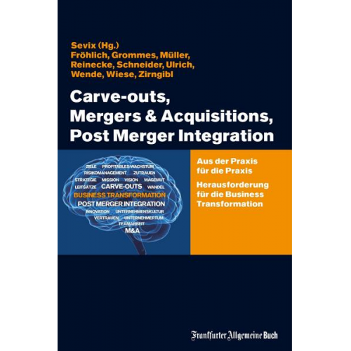 Rainer Fröhlich & Thomas J. Grommes & Roland M. Müller & Jan Reinecke & Joost Schneider - Carve-outs, Mergers & Acquisitions, Post Merger Integration