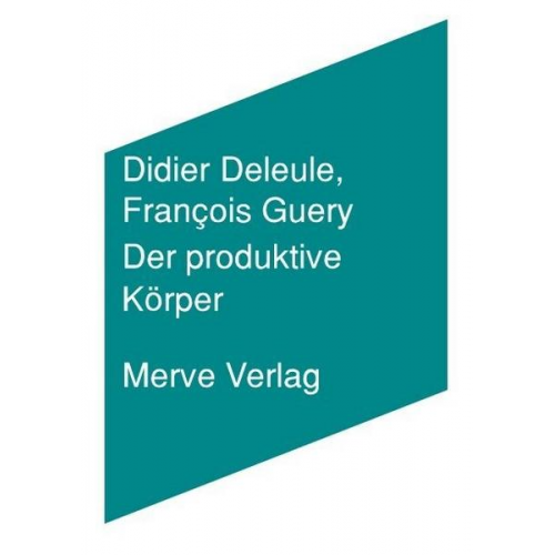 Didier Deleule & François Guery - Der produktive Körper