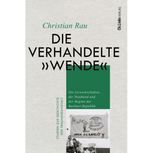 Christian Rau - Die verhandelte 'Wende