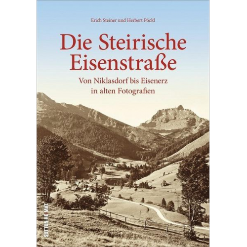 Erich Steiner & Herbert Pöckl - Die Steirische Eisenstraße