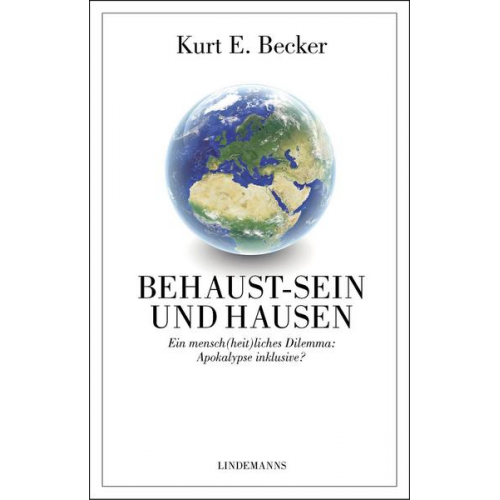 Kurt E. Becker - Behaust-Sein und Hausen