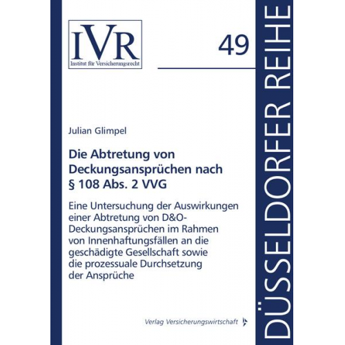 Julian Glimpel - Die Abtretung von Deckungsansprüchen nach § 108 Abs. 2 VVG