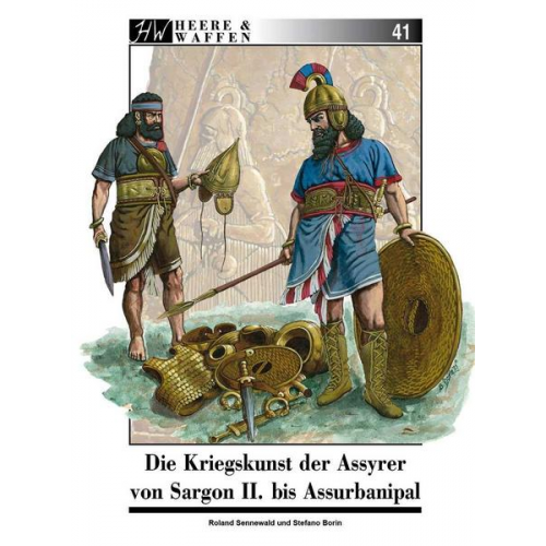 Roland Sennewald - Die Kriegskunst der Assyrer von Sargon II. bis Assurbanipal