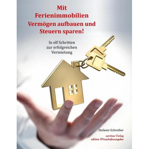 Stefanie Schreiber - Mit Ferienimmobilien Vermögen aufbauen und Steuern sparen!