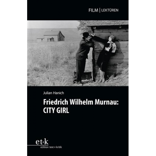 Julian Hanich - Friedrich Wilhelm Murnau: CITY GIRL