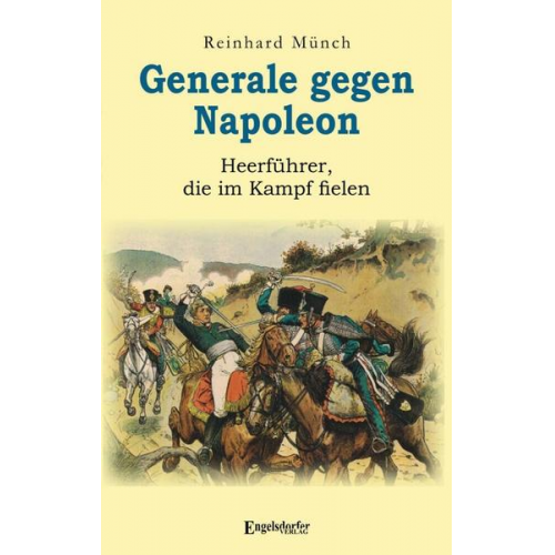 Reinhard Münch - Generale gegen Napoleon