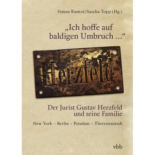 „Ich hoffe auf baldigen Umbruch …“ Der Jurist Gustav Herzfeld und seine Familie