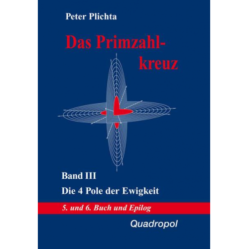 Peter Plichta - Das Primzahlkreuz / Das Primzahlkreuz – Band III