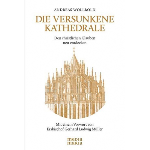 Andreas Wollbold - Die versunkene Kathedrale