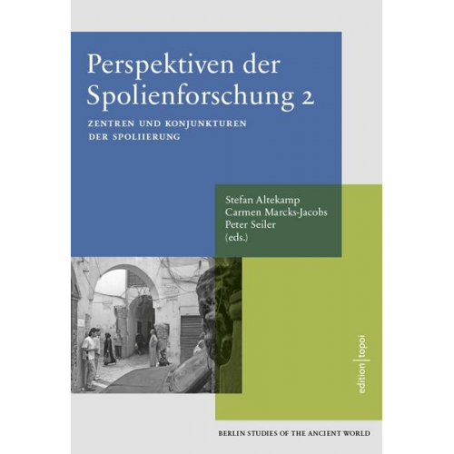 Stefan Altekamp & Carmen Marcks-Jacobs & Peter Seiler - Perspektiven der Spolienforschung 2