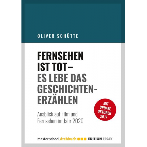 Oliver Schütte - Fernsehen ist tot - Es lebe das Geschichtenerzählen