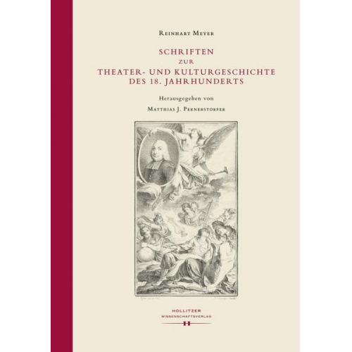 Reinhart Meyer - Schriften zur Theater- und Kulturgeschichte des 18. Jahrhunderts