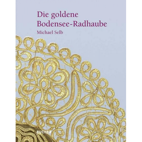 Michael Selb - Die goldene Bodensee-Radhaube