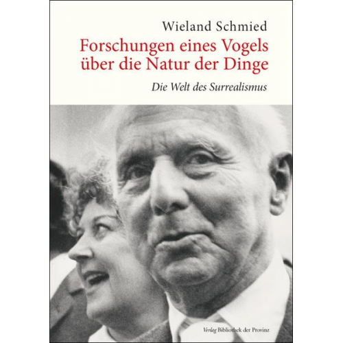 Wieland Schmied - Forschungen eines Vogels über die Natur der Dinge