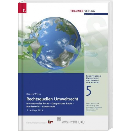 Rainer Weiss - Rechtsquellen Umweltrecht, Schriftenreihe Umweltrecht und Umwelttechnikrecht Band 5