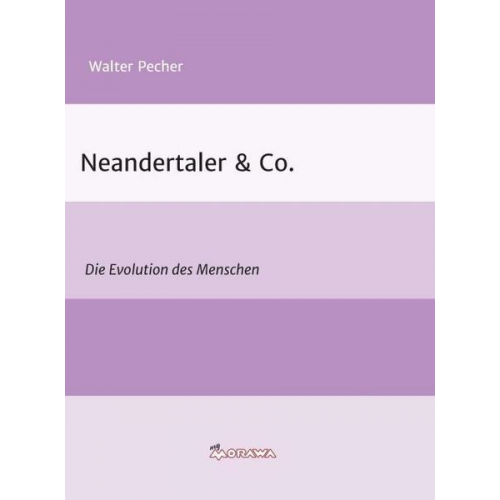 Walter Pecher - Neandertaler & Co.