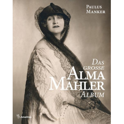 Paulus Manker - Das große Alma Mahler Album