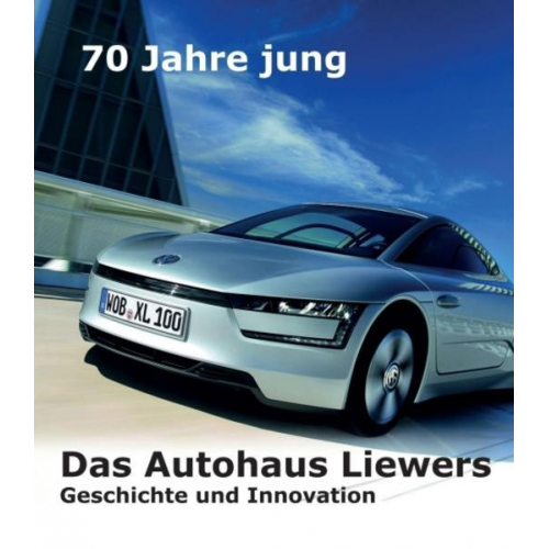 Erich. Breinsberg - 70 Jahre jung - Das Autohaus Liewers