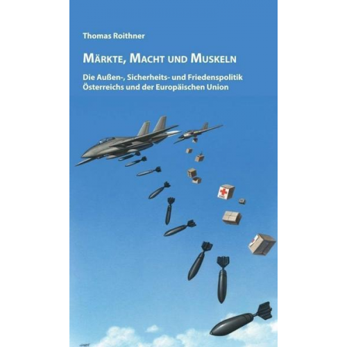 Thomas Roithner - Märkte, Macht und Muskeln