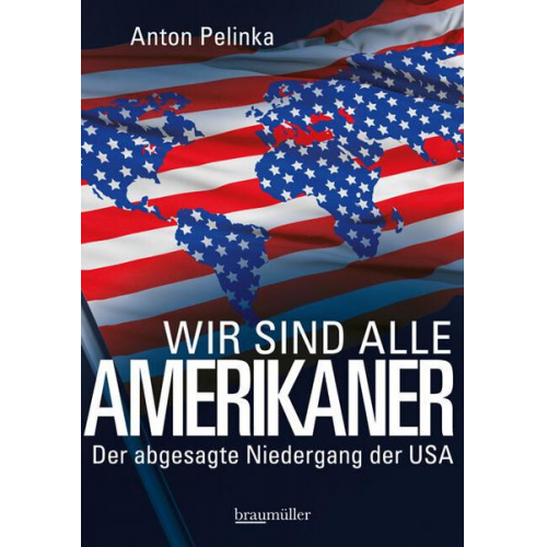 Anton Pelinka - Wir sind alle Amerikaner