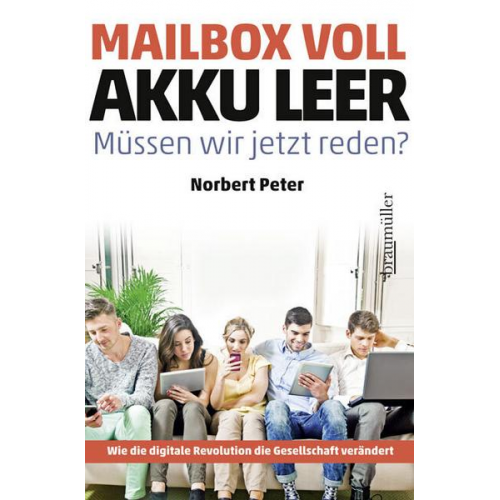 Norbert Peter - Mailbox voll, Akku leer. Müssen wir jetzt reden?