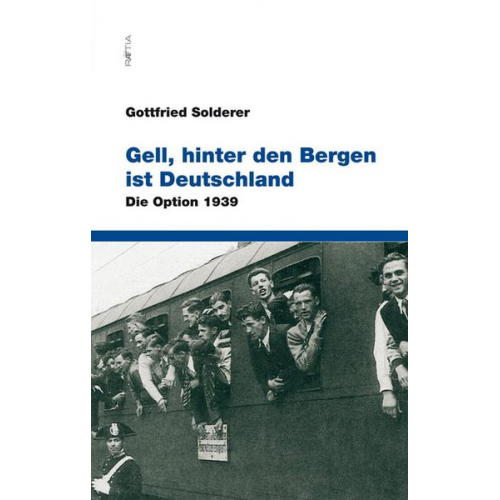 Gottfried Solderer - Gell, hinter den Bergen ist Deutschland