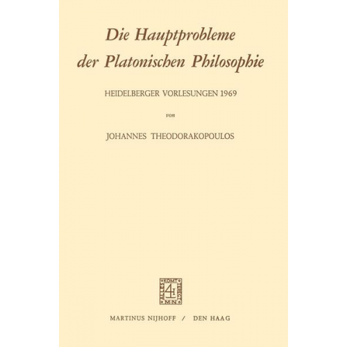 J. Theodorakopoulos - Die Hauptprobleme der Platonischen Philosophie