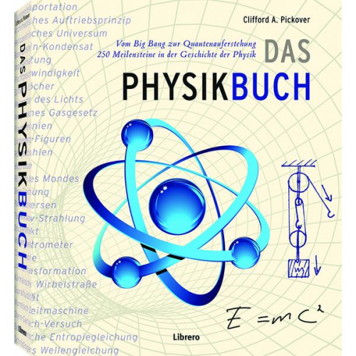 Clifford A. Pickover - Das Physikbuch