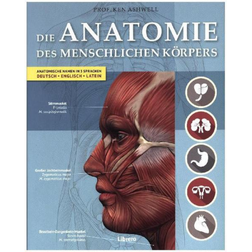 Ken Ashwell - Die Anatomie des Menschlichen Körpers