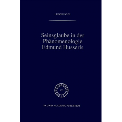 Liangkang Ni - Seinsglaube in der Phänomenologie Edmund Husserls