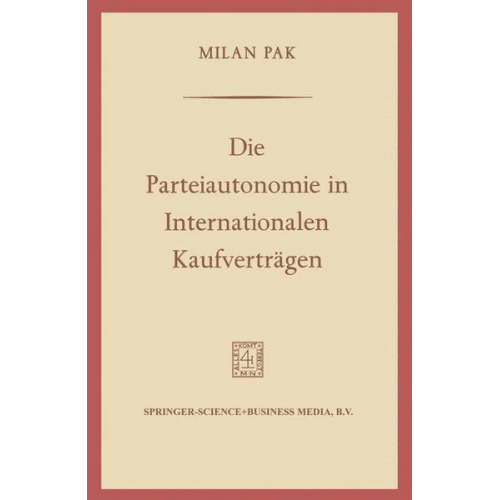 Milan Pak - Die Parteiautonomie in Internationalen Kaufverträgen