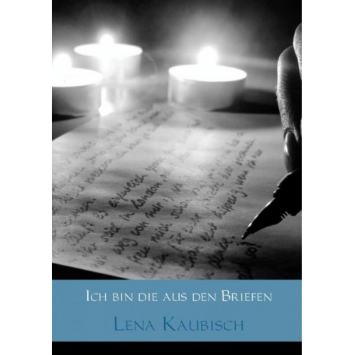 Lena Kaubisch - Ich bin die aus den Briefen