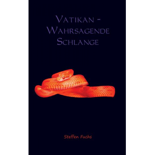 Steffen Fuchs - Vatikan - Wahrsagende Schlange