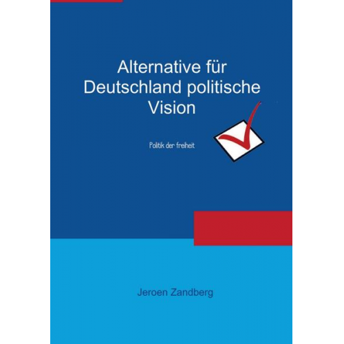 Jeroen Zandberg - Alternative für Deutschland politische Vision