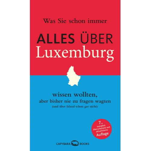 Susanne Jaspers - Was Sie schon immer ALLES ÜBER LUXEMBURG wissen wollten, aber bisher nie zu fragen wagten