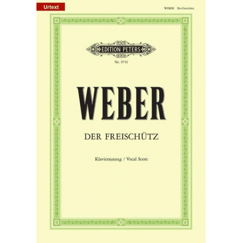 Carl Maria Weber & Friedrich Kind - Der Freischütz (Oper in 3 Akten)