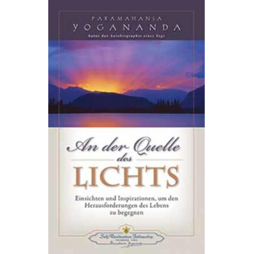 Paramahansa Yogananda - An der Quelle des Lichts - Erweiterte Ausgabe