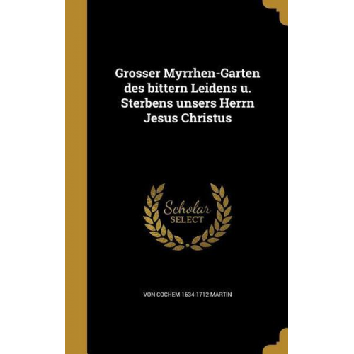 Cochem 1634-1712 Martin - Ger-Grosser Myrrhen-Garten des