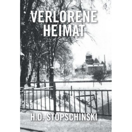 H. D. Stopschinski - Verlorene Heimat