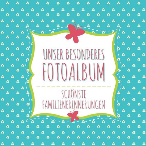 Speedy Publishing Llc - Unser Besonderes Fotoalbum Schonste Familienerinnerungen