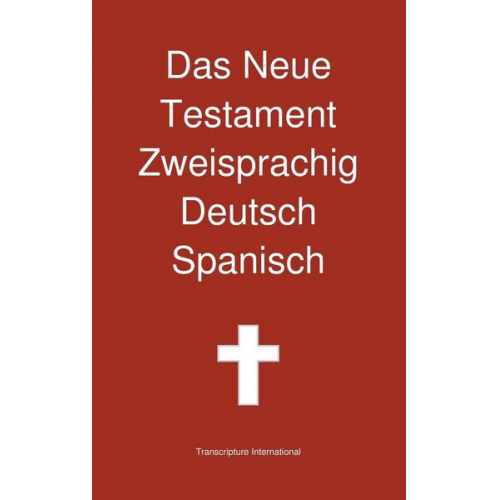 Transcripture International - Das Neue Testament Zweisprachig, Deutsch - Spanisch