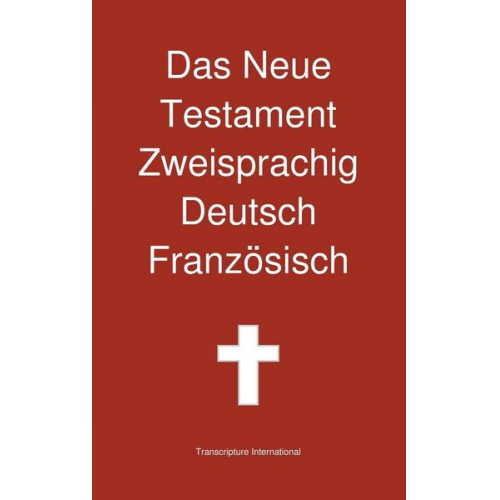 Das Neue Testament Zweisprachig, Deutsch - Franzosisch