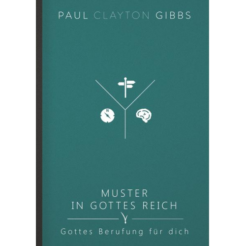 Paul Clayton Gibbs - Muster in Gottes Reich