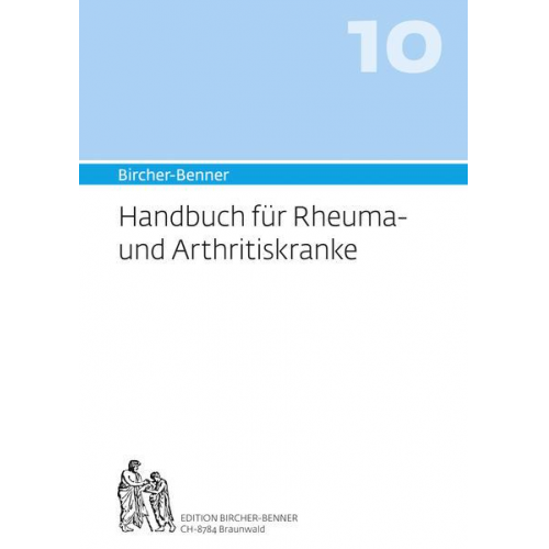 Andres Bircher & Lilli Bircher & Anne-Cécile Bircher - Bircher-Benner Handbuch 10 für Rheuma und Arthritiskranke