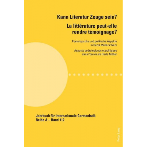 Kann Literatur Zeuge sein?- La littérature peut-elle rendre témoignage ?