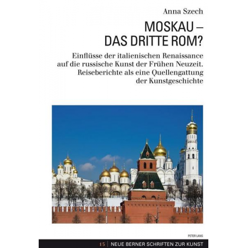 Anna Szech - Moskau – Das Dritte Rom?