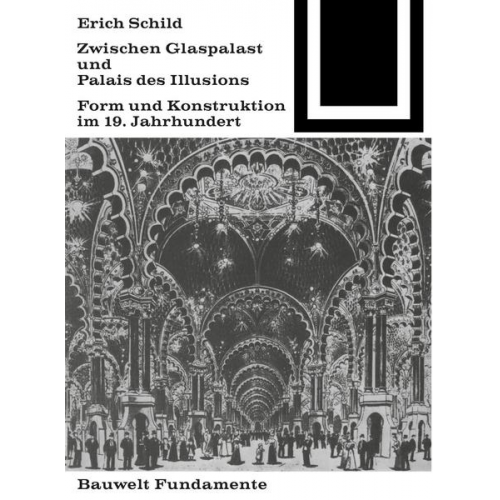 Erich Schild - Zwischen Glaspalast und Palais des Illusions